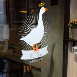 The Goose Bistro - Look out for The Goose
