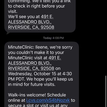CVS Pharmacy - The image shows a screenshot of a text message conversation with MinuteClinic. The first message confirms an appointment at 491 E. Alessandro Blvd., Riverside, CA. The second message informs the recipient that they couldn't make it to the scheduled visit on October 15 at 4:30 PM PDT and provides a link for scheduling walk-in visits online. The message also includes instructions for securing a slot without an appointment. The screenshot displays the time as 4:45, with typical phone interface elements visible. - Drugstores Near Me - Riverside, California
