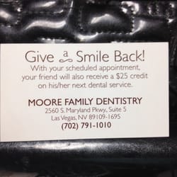 Moore Family Dentistry - "Share a Smile" referral program; pass it on to F&F and new patients receive $25 off first visit, as well as referring patient.