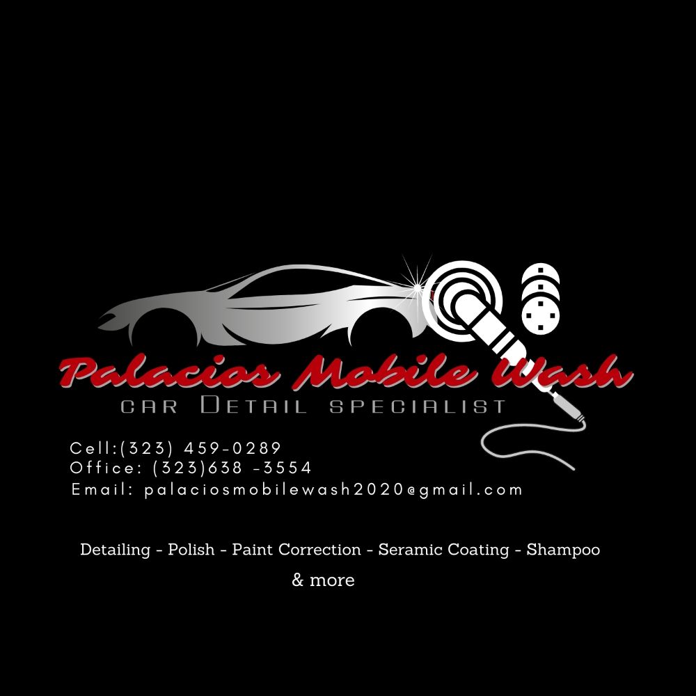 PALACIOS MOBILE WASH Updated August 2024 Bell, California Auto
