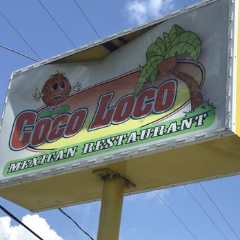Coco Loco Mexican Restaurant - Sign outside restaurant.  Coco Loco = Crazy Coconut.  Casual vibe w/ walls painted in bright Mexican colors. - Mexican Near Me - Moss Point, Mississippi