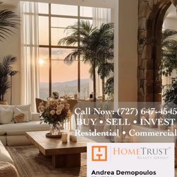 Andrea Demopoulos - HomeTrust Realty Group - HomeTrust Realty Group
ANDREA DEMOPOULOS.
(727)819-1640.
5 star rating
"I Highly Recommend her!...