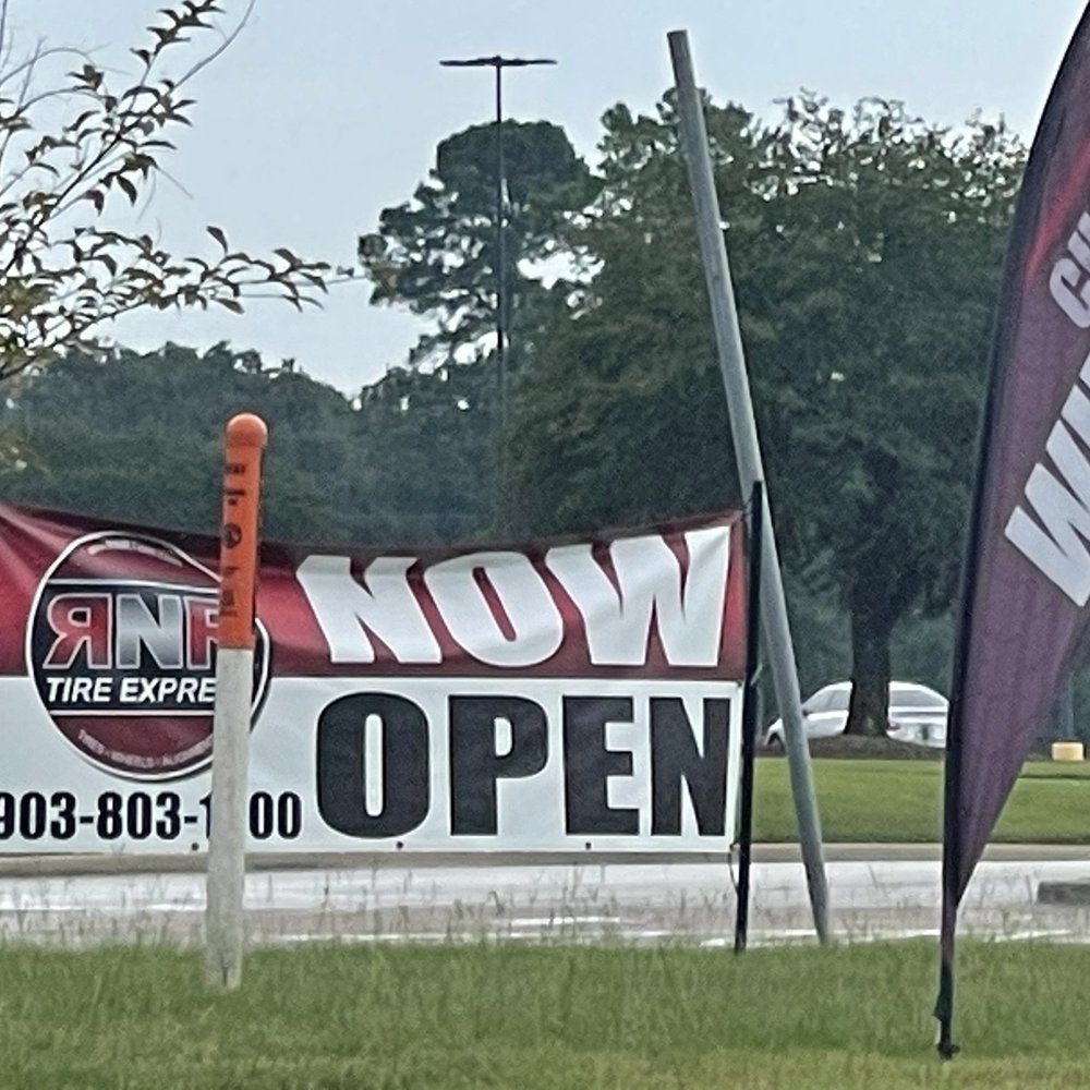 RNR Tire Express - Sign to say we are open - Tires Near Me - Tyler, Texas RNR Tire Express - Sign to say we are open - Tires Near Me - Tyler, Texas