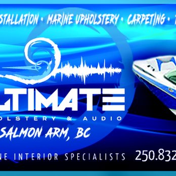Ultimate Upholstery & Audio - Boat Repair Near Me - Salmon Arm, British Columbia Ultimate Upholstery & Audio - Boat Repair Near Me - Salmon Arm, British Columbia