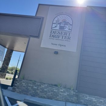 Desert Drifter - Open! Temporary sign - Coffee & Tea Near Me - Tucson, Arizona