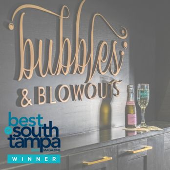 Bubbles & Blowouts - Best of south Tampa once again! Come check out the best and see why. - Blow Dry/Out Services Near Me - Tampa, Florida