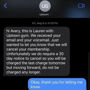 Uptown Gym - Lauren notifying me in August about 30-day notice and informing me I would not be charged again after 8/9. - Interval Training Gyms Near Me - Whittier, California Uptown Gym - Lauren notifying me in August about 30-day notice and informing me I would not be charged again after 8/9. - Interval Training Gyms Near Me - Whittier, California