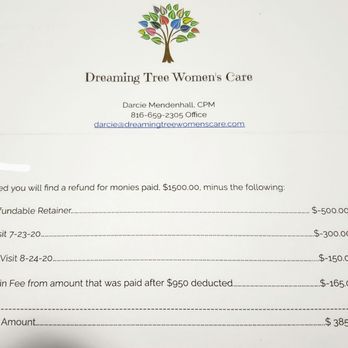Dreaming Tree Women's Care - Don't sign on unless you're 100% sure!!! You will get ripped off if you decide to change your mind after getting treated badly. - Midwives Near Me - Kansas City, Missouri Dreaming Tree Women's Care - Don't sign on unless you're 100% sure!!! You will get ripped off if you decide to change your mind after getting treated badly. - Midwives Near Me - Kansas City, Missouri