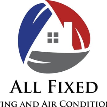 All Fixed Heating and Air Conditioning - Heating & Air Conditioning/HVAC Near Me All Fixed Heating and Air Conditioning - Heating & Air Conditioning/HVAC Near Me