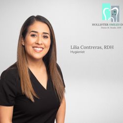 Hollister Smiles Dental - Lilia Contreras is our main hygienist. Being a hygienist is not only a career for her but a passion of hers.