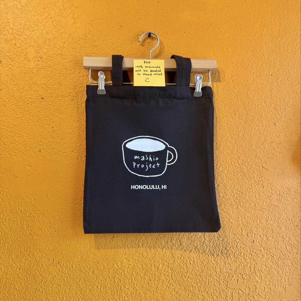 Mashio Project - April 2026: $20 tote. 100% of the proceeds will be donated to the flood relief. - Coffee & Tea Near Me - Honolulu, Hawaii Mashio Project - April 2026: $20 tote. 100% of the proceeds will be donated to the flood relief. - Coffee & Tea Near Me - Honolulu, Hawaii