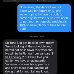 6. Was told the artist is out of town on the date we put the deposit for, and had to repeat myself as to why we wanted that artist