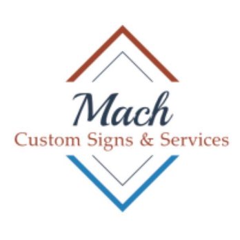 Mach Custom Signs & Services - Signmaking Near Me Mach Custom Signs & Services - Signmaking Near Me