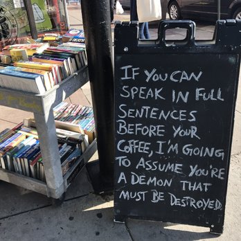 Mutiny Information Cafe - If you can speak in full sentences before your coffee, I'm going to assume you're a demon that must be destroyed - Coffee & Tea Near Me - Englewood, Colorado