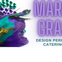 Design Perfect Catering - Mardi Gras - 3.4.25
Celebrate All Week Long