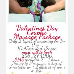 A Touch of Heaven - Only two spots remaining for Valentine's day! $145 for a couples massage, wine and chocolate! Call today. 386.487.4000