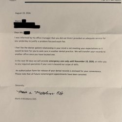 McAdams Mark A - Letter basically saying I was a problem and I needed to find a new dentist, good riddance!