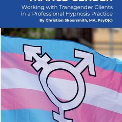 WholeHealth Hypnosis - Trance-Gender: Working with Transgender Clients in a Professional Hypnosis Practice (2024), Christians fifth hypnosis book