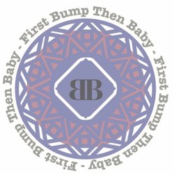 First Bump Then Baby - Helping build Strong families right from the start.