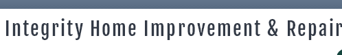 Slide of Integrity Home Improvement and Repair