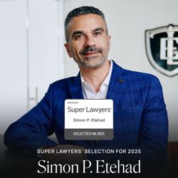 Etehad Law - Managing Partner Simon Etehad was again named a 2025 Super Lawyer, a distinction reserved for the top 5% of attorneys in the state.