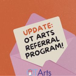 OT Arts - Exciting news! We've updated our referral program...