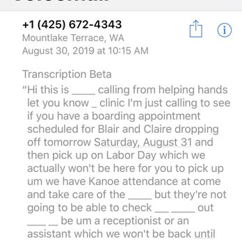 Helping Hands Veterinary Clinic - LESS THAN 24 HOURS BEFORE CONFIRMED DROP OFF TIME FOR BOARDING ON AUG. 30 I AM TOLD THIS BS!!!!! - Veterinarians Near Me - Lynnwood, Washington Helping Hands Veterinary Clinic - LESS THAN 24 HOURS BEFORE CONFIRMED DROP OFF TIME FOR BOARDING ON AUG. 30 I AM TOLD THIS BS!!!!! - Veterinarians Near Me - Lynnwood, Washington