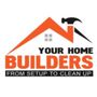 Your Home Builders