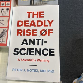 Brazos Bookstore - The Deadly Rise of Anti-Science by Peter J Hotez - Bookstores Near Me - Houston, Texas