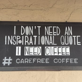 Carefree Coffee - Quite funny - Coffee & Tea Near Me - Cave Creek, Arizona
