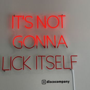Disco - a neon sign that says it's not gonna to lick itself - Ice Cream & Frozen Yogurt Near Me - Toronto, Ontario