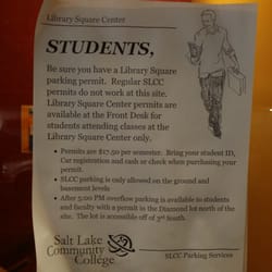 Salt Lake Community College - Parking is tough. Get a permit and stay out of spots reserved for others.