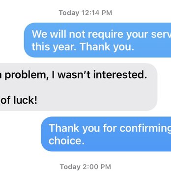 SAR Landscaping Contractors - The owners response when we terminated service. - A digital screenshot of a text message conversation shows one person stating they will not require services this year, followed by a reply indicating disinterest and good luck. The conversation includes timestamps at 12:14 PM and 2:00 PM, with messages in blue and gray speech bubbles. - Gardeners Near Me - Elgin, Illinois