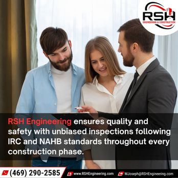 RSH Engineering & Construction - Trust #RSHEngineeringandConstruction for thorough, unbiased inspections that prioritize quality and safety, meeting IRC and NAHB standards - Home Inspectors Near Me - Mesquite, Texas