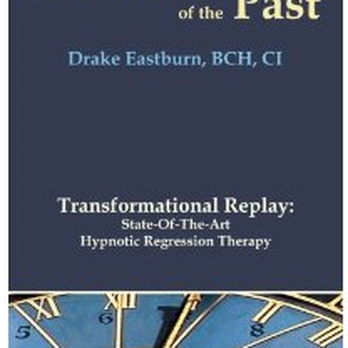 Eastburn Hypnotherapy Center - Drake Eastburn's book "The Power of the Past" - Hypnosis/Hypnotherapy Near Me - Westminster, Colorado Eastburn Hypnotherapy Center - Drake Eastburn's book "The Power of the Past" - Hypnosis/Hypnotherapy Near Me - Westminster, Colorado