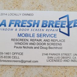 A Fresh Breeze - We just had the service of A Fresh Breeze Window and Door Screen Mobile Service! Excellent service!  Give them a call at 805.439.1461.
