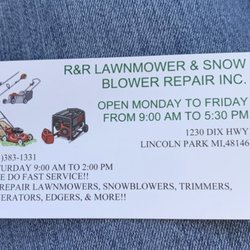 R & R Lawn Mower & Snow Blower Repair - They are closed on Saturday.
