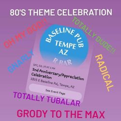 Baseline Pub - Anniversary/Customer Appreciation!! 27 July. Stop in for some fun. Rock your 80s Outfit!!!