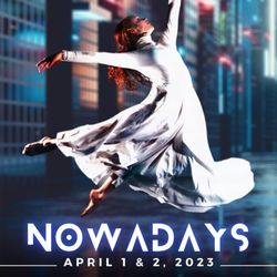 Deborah Mason Performing Arts Center - CYDC performs "NOWADAYS"  -- a nod to the past, a glimpse at the future, and everything in between! https://cydp.ticketleap.com/nowaday ​