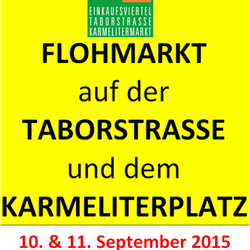 Flohmarkt Taborstrasse - Am 10. + 11. September 2015 findet auf der Taborstraße und dem Karmeliterplatz der Herbstflohmarkt statt!