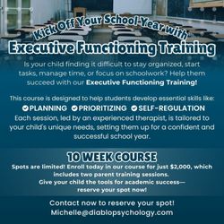 Diablo Psychology - Executive Functioning Training, Registration Open Now!