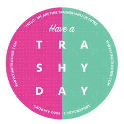 Time Trasher - Have a trashy day