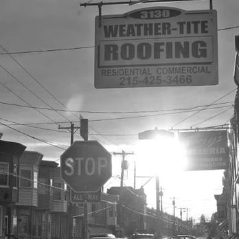 Weather-Tite Roofing Co - Roofing Near Me - Philadelphia, Pennsylvania Weather-Tite Roofing Co - Roofing Near Me - Philadelphia, Pennsylvania