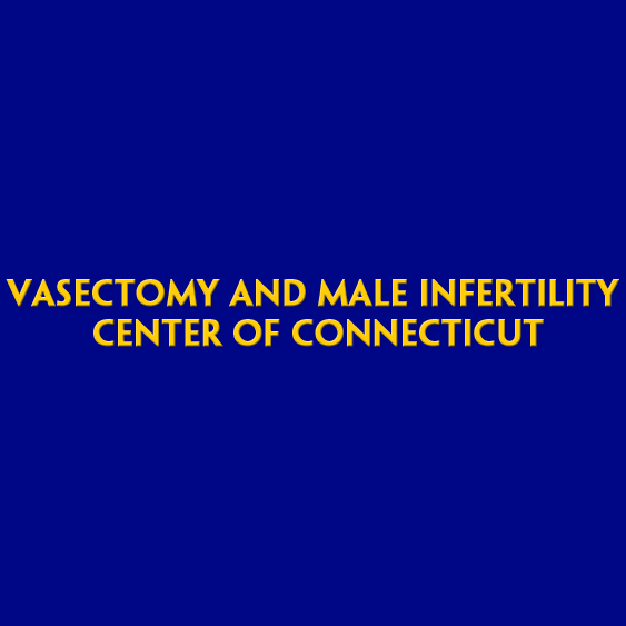 VASECTOMY AND MALE INFERTILITY CENTER OF CONNECTICUT Updated August
