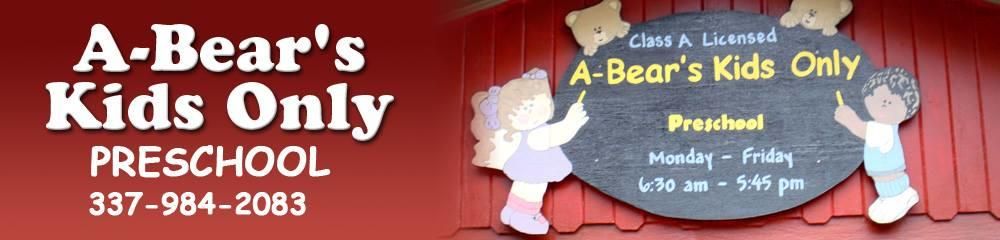 A-bear's Kids Only Preschool - childcare center in Lafayette, LA