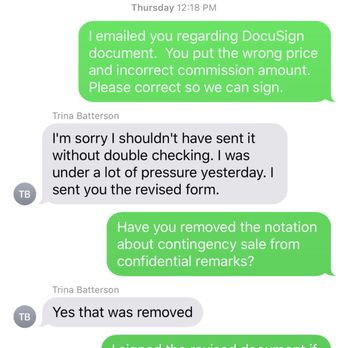 Trina Batterson - RE/MAX Executive - Text string showing another incorrect document sent by Trina - this one took 3 attempts to correct and still went into MLS incorrectly - Real Estate Agents Near Me - Manteca, California Trina Batterson - RE/MAX Executive - Text string showing another incorrect document sent by Trina - this one took 3 attempts to correct and still went into MLS incorrectly - Real Estate Agents Near Me - Manteca, California