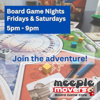 Meeple Movers - Join us on Friday and Saturday nights for board games! A chance to bring your crew or meet someone new! Every weekend 5pm -9pm - Tabletop Games Near Me - Ocala, Florida