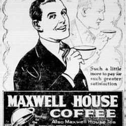 Maxwell House newspaper ad from 1921. 04/14/2020