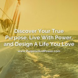 Purpose & Power Coaching - Discover Your True Purpose, Live With Power & Design A Life You Love. Book a FREE Discovery & Breakthrough Call
www.PurposeAndPower.com