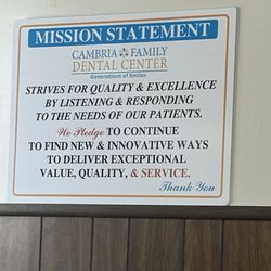 Cambria Family Dental Center - Sometimes an establishments mission isn't visible in their practice, I can attest that is not the case with this business